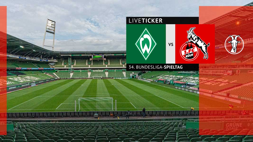 Liveticker: Schickt der FC den SV Werder in die Zweite Liga?