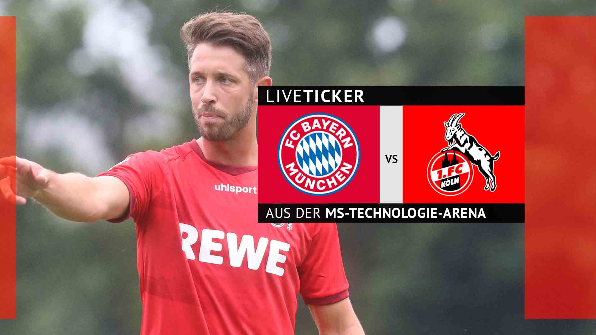 Liveticker: Der FC testet gegen Bayern beim Nagelsmann-Debüt