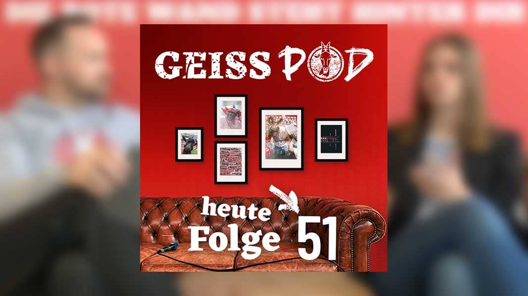 GEISSPOD #51: Nach dem Mainz-Dreier ist vor der Derby-Woche