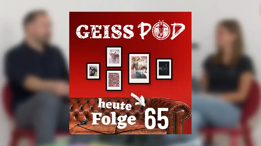 GEISSPOD #65: Nach Europa und zurück – dieser FC hat noch was vor