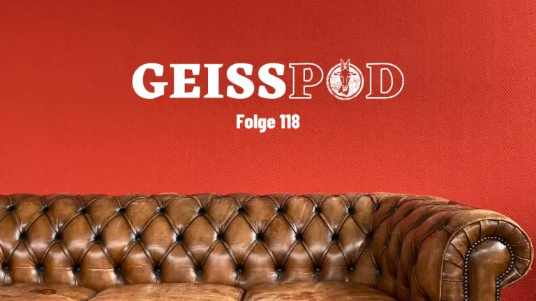 GEISSPOD #118: Wie sicher sitzt Baumgart noch im Sattel?